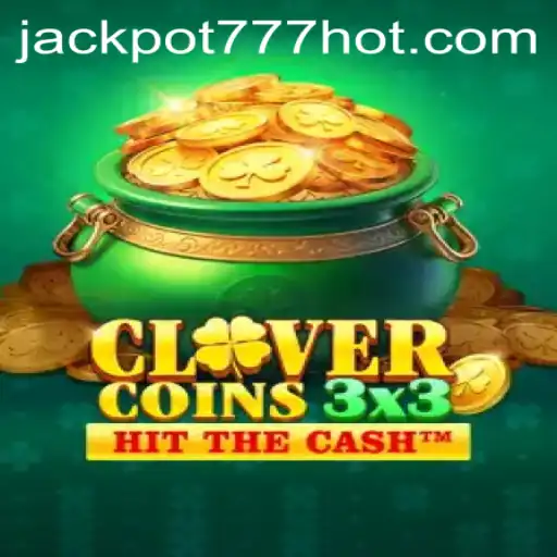 Exploring Clovercoin3x3 and the Thrill of Jackpot 777 Login