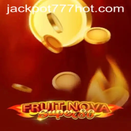 Exploring the Exciting World of FruitNovaSuper80 and Jackpot 777 Login