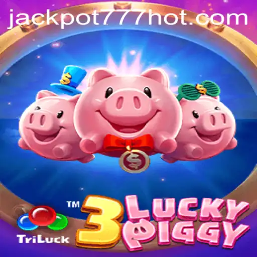 Unlock the Fun and Excitement in 3LUCKYPIGGY with Jackpot 777 Login
