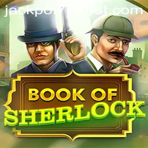 Unveiling the Thrills of BookOfSherlock's Jackpot 777 Login
