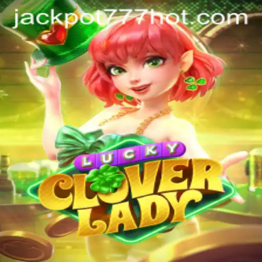The Enchanting World of LuckyCloverLady: Unraveling the Phenomenon of Jackpot 777 Login