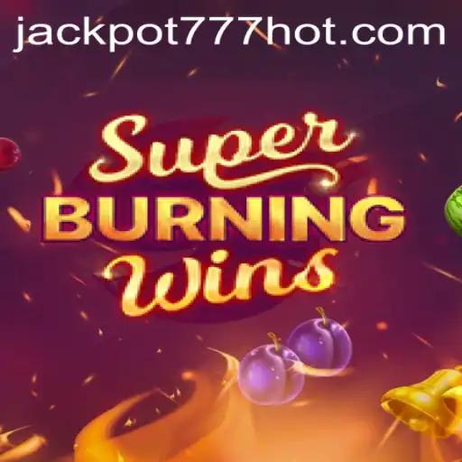 Exploring SuperBurningWins and the Exciting World of Jackpot 777 Login