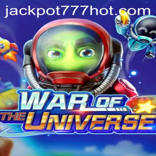 WAROFTHEUNIVERSE: Exploring the Thrilling Universe of Jackpot 777 Login