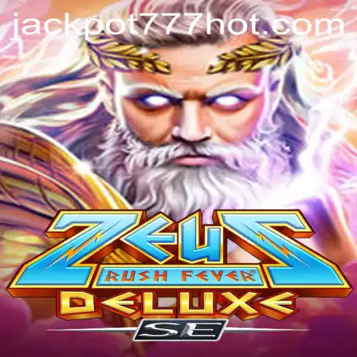 Exploring ZeusRushFeverDeluxeSE: A Thrilling Gaming Adventure with Jackpot 777 Login